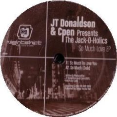 Jt Donaldson & Cpen Pres. Jack-O-Holics - So Much Love EP - Nightshift
