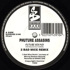 Phuture Assassins - Future Sound (Remix) - Suburban Base