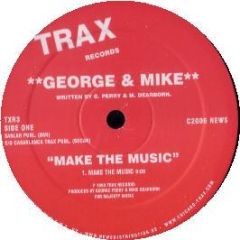 George & Mike - Make The Music - Trax Re-Press