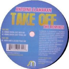 Antoine Clamaran - Take Off (Remixes) - Juicy Music