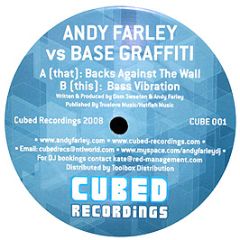 Andy Farley Vs Base Graffiti - Backs Against The Wall - Cubed Recordings 1
