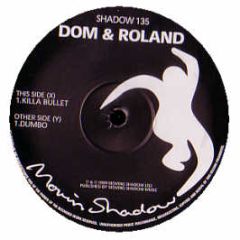 Dom & Roland - Killa Bullet - Moving Shadow