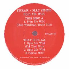 Freak & Mac Zimms - Spin Me Wild - Tripoli Trax