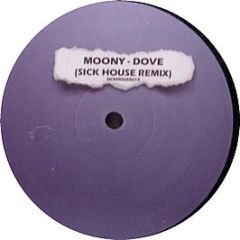 Moony - Dove (2008 Remix) - Sickhouse