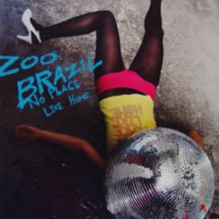 Zoo Brazil - No Place Like Home - Gung Ho! Recordings
