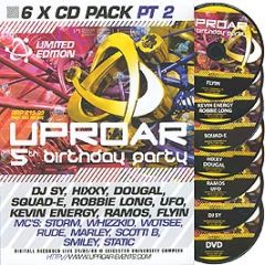 Uproar - 5th Birthday Party (Part 2) - Uproar