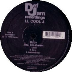 Ll Cool J Feat. The Dream - Baby - Def Jam