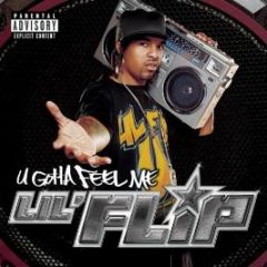 Lil Flip - U Gotta Feel Me - Columbia