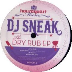 DJ Sneak - Dry Rub EP - Houseguest Music 1