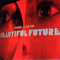 Primal Scream - Beautiful Future - B-Unique