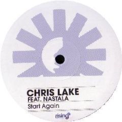 Chris Lake Feat. Nastala - Start Again - Rising Music