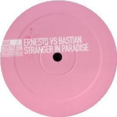 Ernesto Vs Bastian - Stranger In Paradise - High Contrast