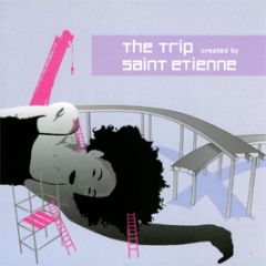 St Etienne - The Trip - Family Recordings