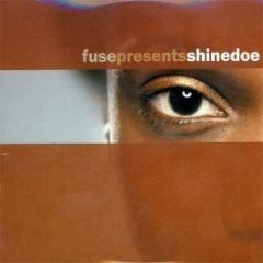 Fuse Presents - Shinedoe - Music Man