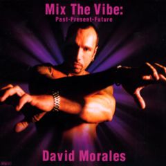 David Morales - Mix The Vibe: Past Present Future - King Street