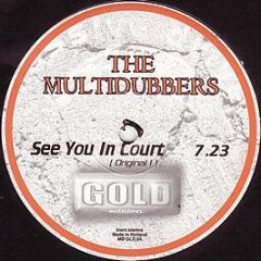 The Multidubbers - See You In Court - Massive Drive