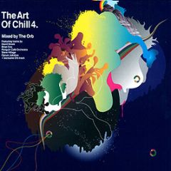 Platipus Records Present - The Art Of Chill 4 (Mixed By The Orb) - Platipus