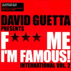 David Guetta Presents - F**K Me I'm Famous (International Volume 2) - Ministry Of Sound