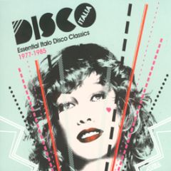 Disco Italia Presents - Essential Italo Disco Classics (1977 - 1985) - Strut
