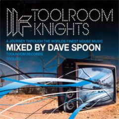 Dave Spoon Presents - Toolroom Knights - Toolroom
