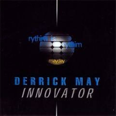 Derrick May - Innovator (Digitally Remastered) - Transmat/ R&S