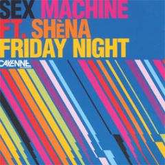 Sex Machine - Friday Night - Cayenne