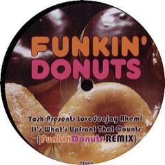 Yosh Presents Lovedeejay Akemi - It's What Upfront That Counts (2008 Remix) - Funkin Donuts 3