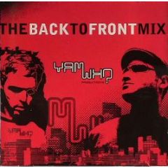 Yam Who? - The Back To Front Mix - YAM