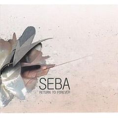 Seba - Return To Forever - Combination Records