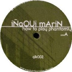 Inaqui Marin - How To Play Phantomly - Galaktika Records 2