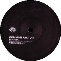 Common Factor - Through - Mood Music