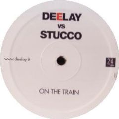 Deelay Vs Stucco - On The Train - 24 Records