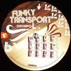 Funky Transport - Never Forget - Lowdown Music