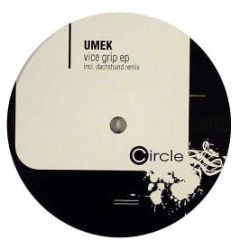 Umek - Vice Grip - Circle