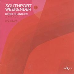 Southport Weekender 6 - Mixed By Kerri Chandler - Endulge