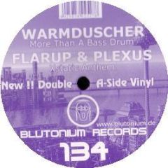 Warmduscher / Flarup & Plexus - More Than A Bass Drum / Xstatic Anthem - Blutonium