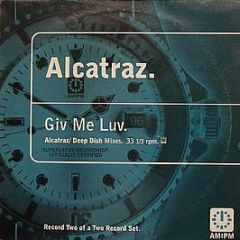 Alcatraz - Giv Me Luv (Disc Two) - Am:Pm
