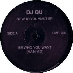 DJ Qu - Be Who You Want EP - Strength Music