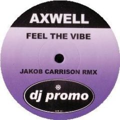 Axwell - Feel The Vibe (2008 Remix) - Winx