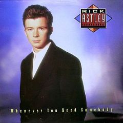 Rick Astley - Whenver You Need Somebody - RCA