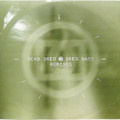 Dead Dred - Dred Bass (Remixes) - Moving Shadow