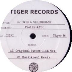 DJ Chus & Gelderblom - Feelin 4 You - Tiger
