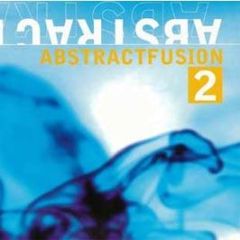 Various Artists - Abstract Fusion 2 - Track Mode