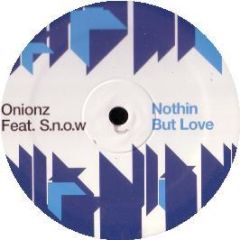 Onionz Feat. Snow - Nothin But Love - Toolroom