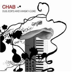 Chab - Dub Edits And Whisky Coke - SAW