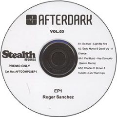 Roger Sanchez - Afterdark (Volume 3) (Un-Mixed) - Stealth Afterdark