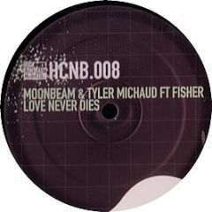 Moonbeam & Tyler Michaud Ft Fisher - Love Never Dies - High Contrast