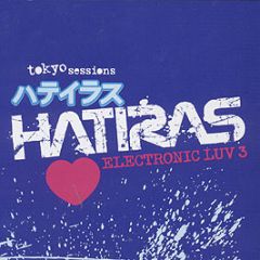 Hatiras Presents - Electronic Luv 3 (Tokyo Sessions) - Blow Media