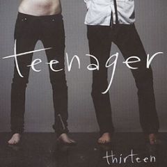 Teenager - Thirteen - Godlike & Electric