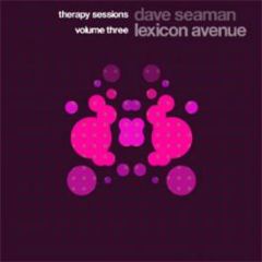 Dave Seaman & Lexicon Avenue - Therapy Sessions Volume Three - Audio Therapy